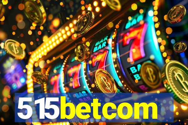 515betcom