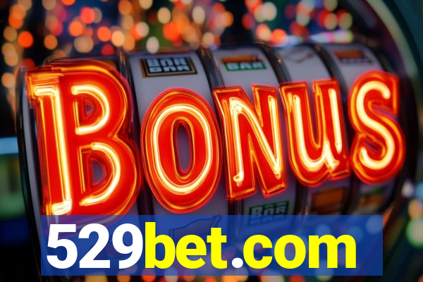 529bet.com