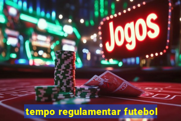 tempo regulamentar futebol