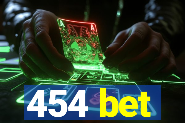 454 bet