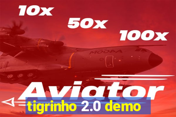 tigrinho 2.0 demo