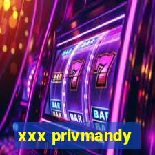 xxx privmandy