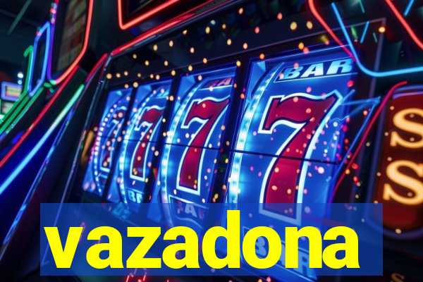 vazadona