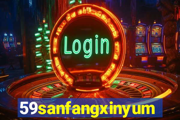 59sanfangxinyuming.com