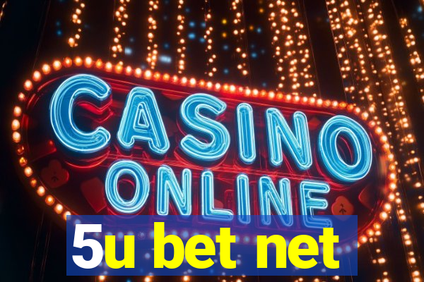 5u bet net
