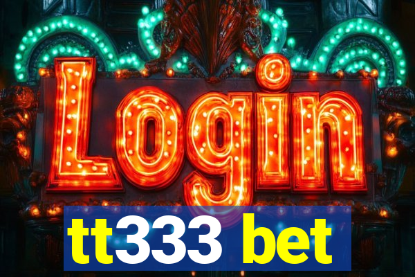 tt333 bet