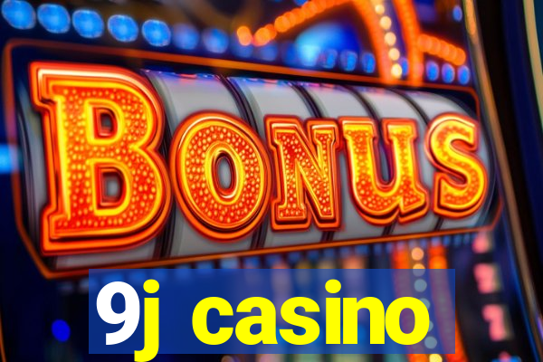 9j casino