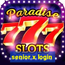 senior x login
