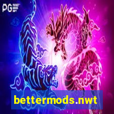 bettermods.nwt