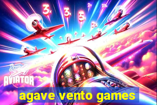 agave vento games