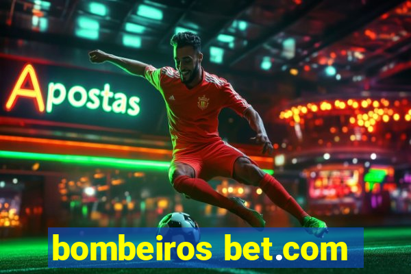 bombeiros bet.com