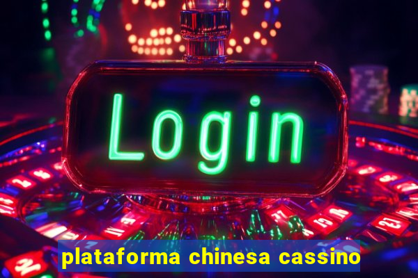 plataforma chinesa cassino