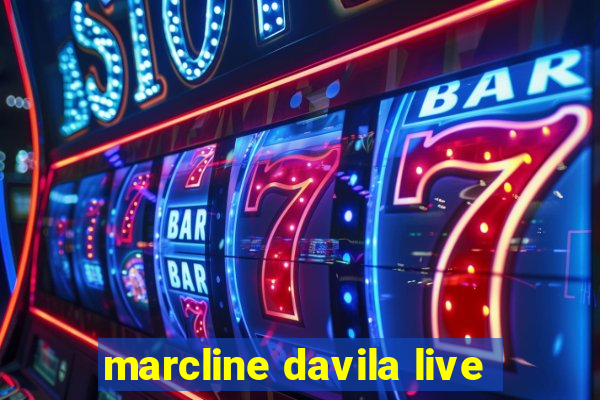 marcline davila live