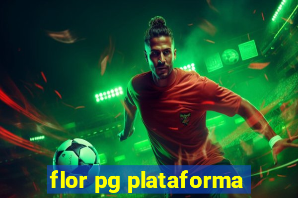 flor pg plataforma
