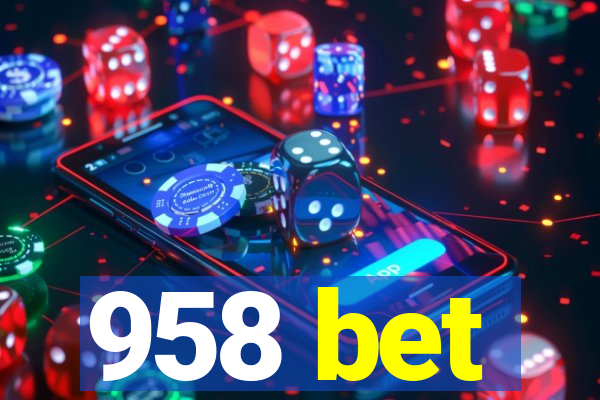 958 bet