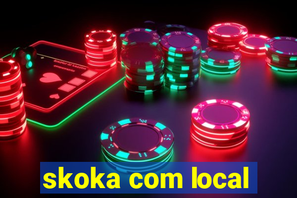 skoka com local