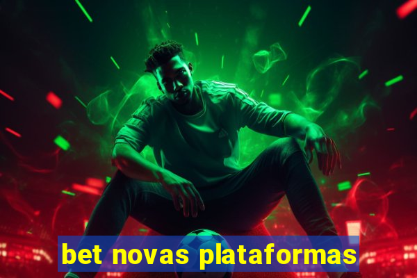 bet novas plataformas