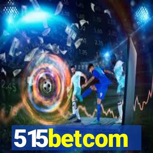 515betcom