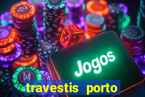 travestis porto velho acompanhnates