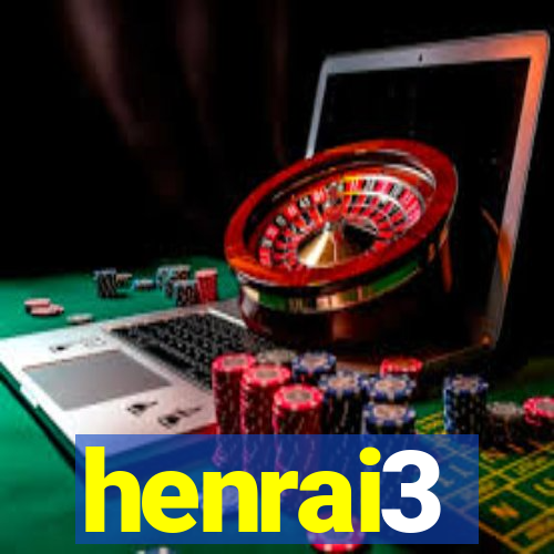 henrai3