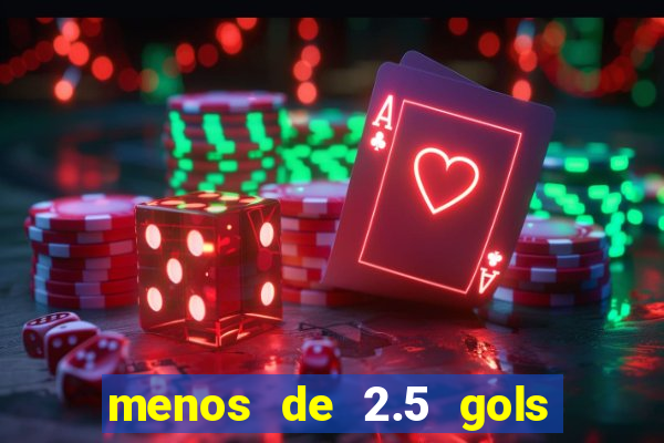 menos de 2.5 gols o que significa