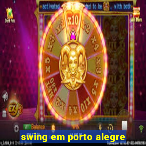 swing em porto alegre