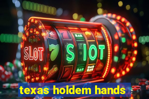 texas holdem hands