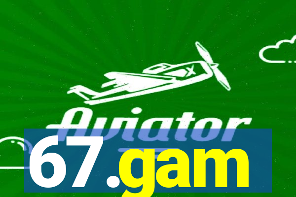 67.gam