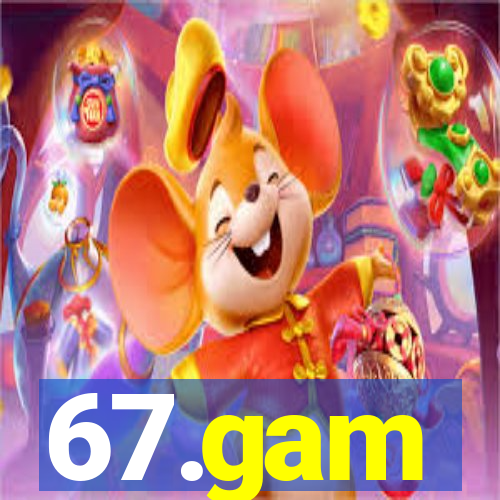 67.gam
