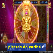 piratas do caribe 6