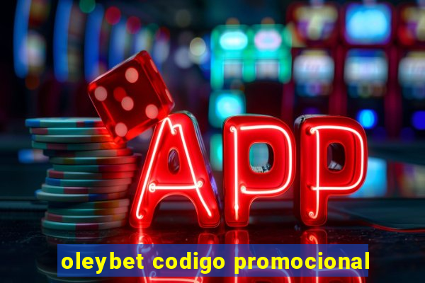 oleybet codigo promocional