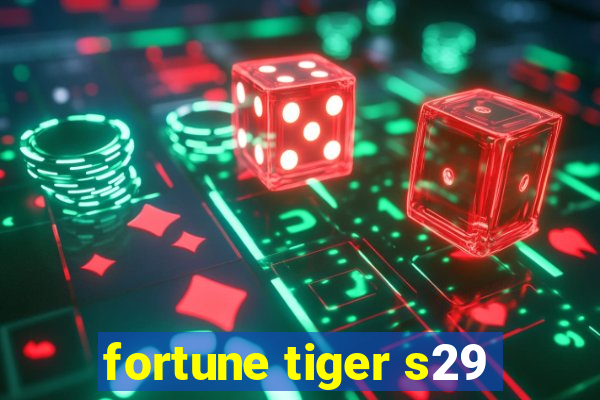 fortune tiger s29