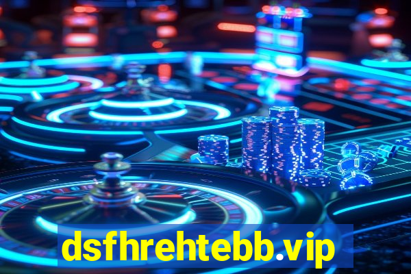 dsfhrehtebb.vip