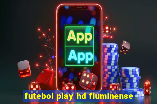 futebol play hd fluminense