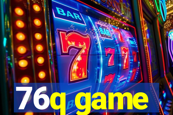 76q game