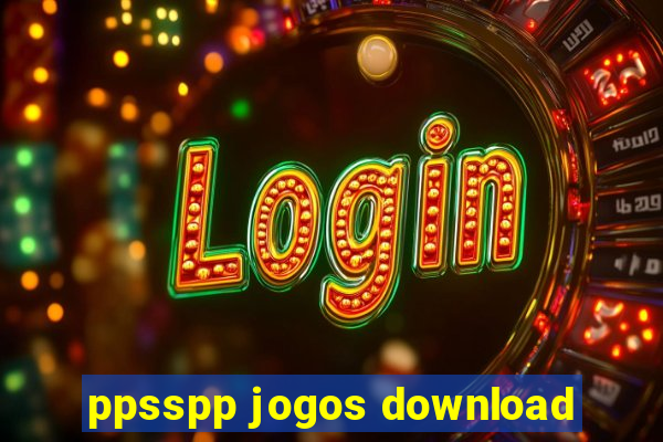 ppsspp jogos download