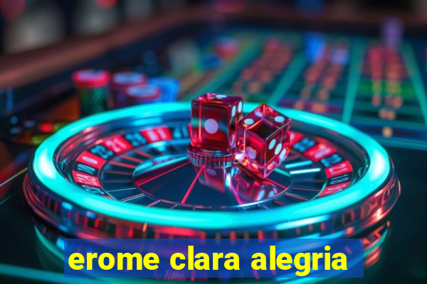 erome clara alegria