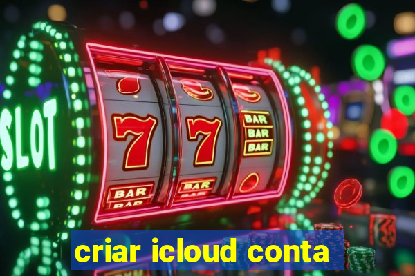 criar icloud conta