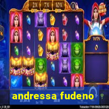 andressa fudeno