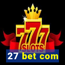 27 bet com