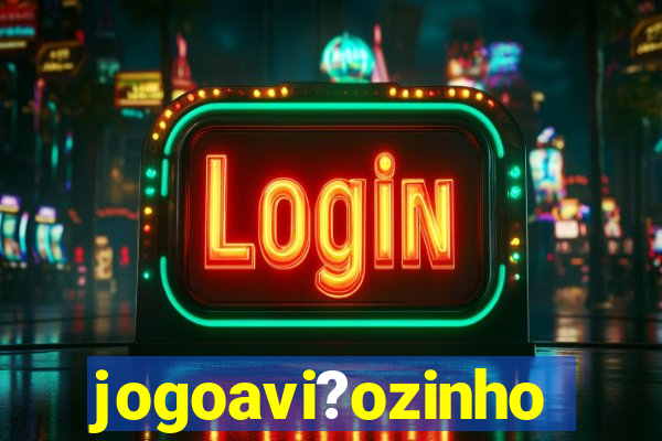 jogoavi?ozinho