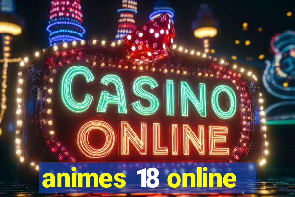 animes 18 online
