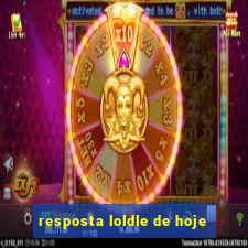 resposta loldle de hoje