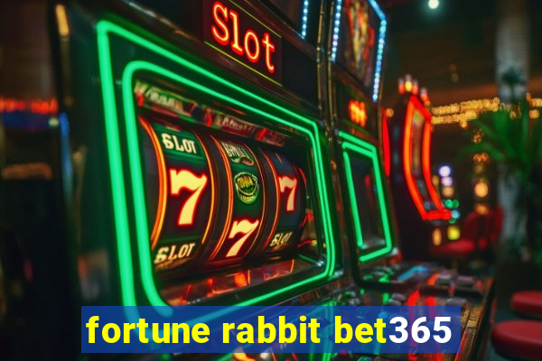 fortune rabbit bet365