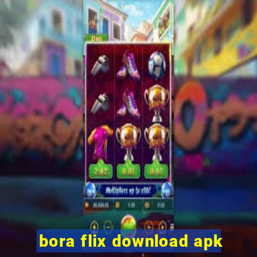 bora flix download apk