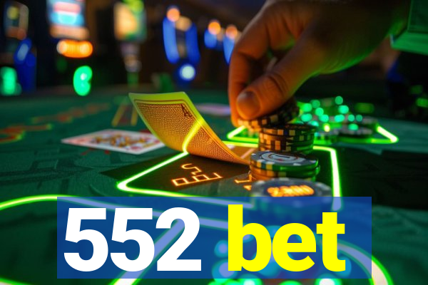 552 bet