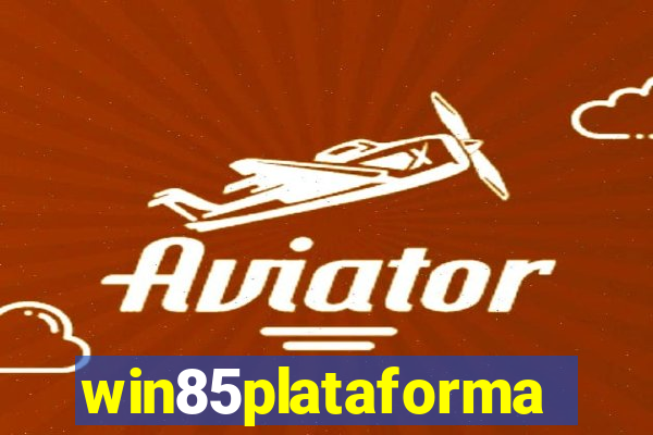 win85plataforma