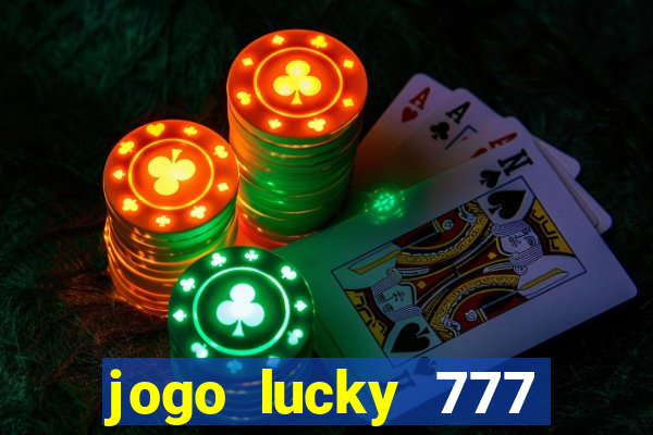 jogo lucky 777 paga mesmo