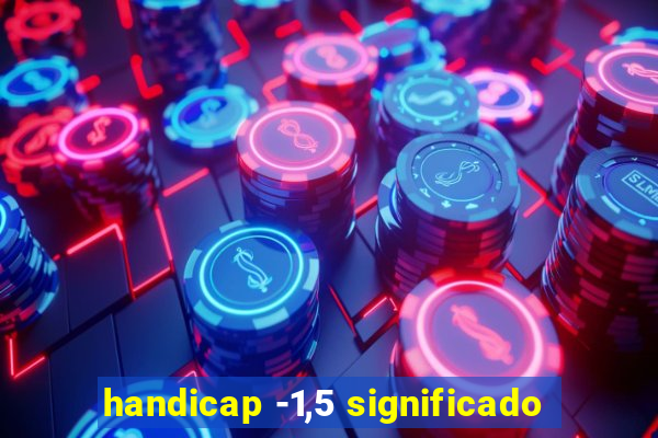 handicap -1,5 significado