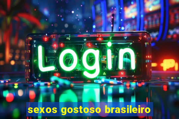 sexos gostoso brasileiro
